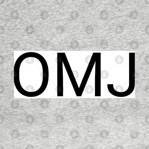 OMJ by Fannytasticlife